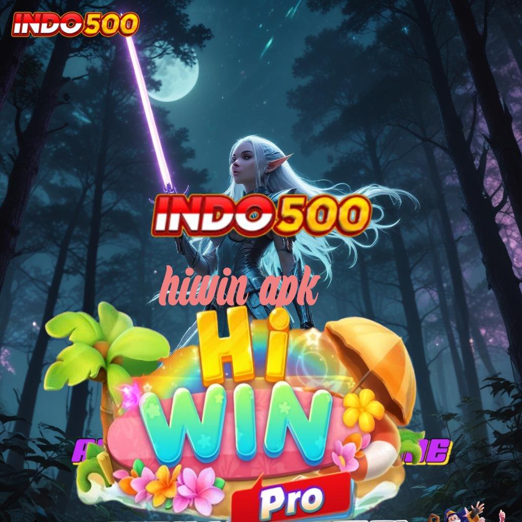 HIWIN APK ✷ Terfavorit Pertama Keberhasilan Tanpa Saingan Hari Ini