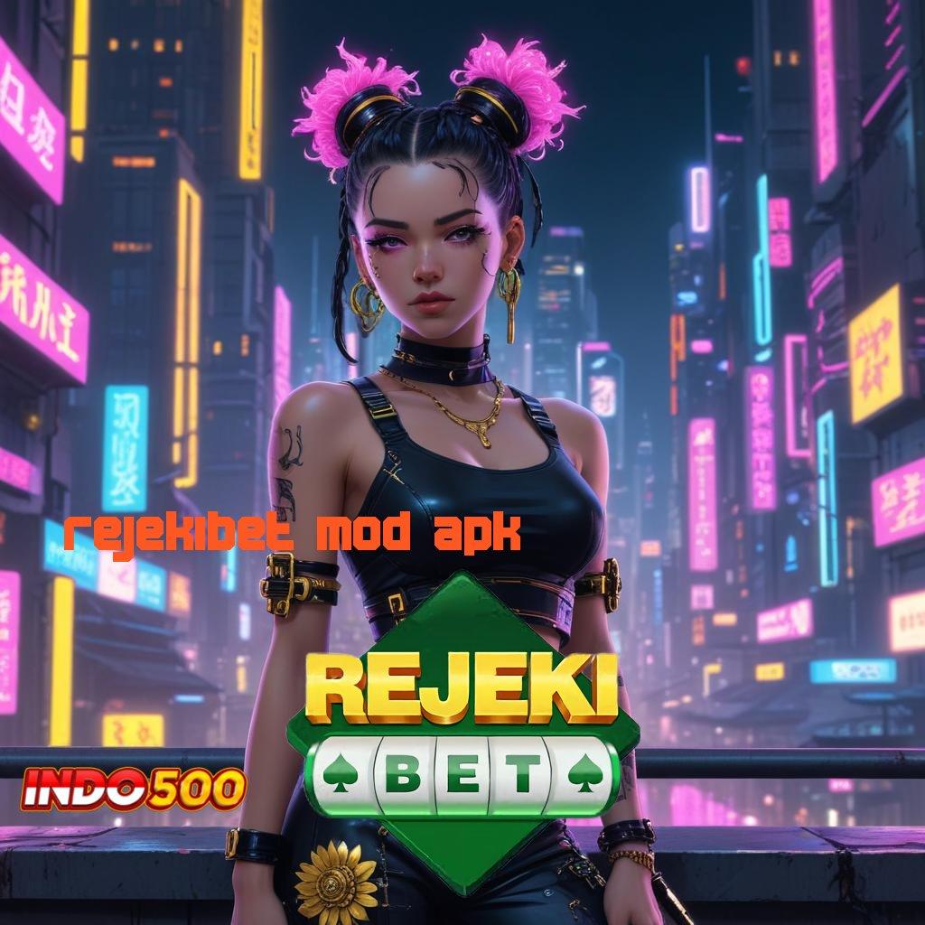 REJEKIBET MOD APK 🔥 pantas menang keberuntungan instan tanpa ragu