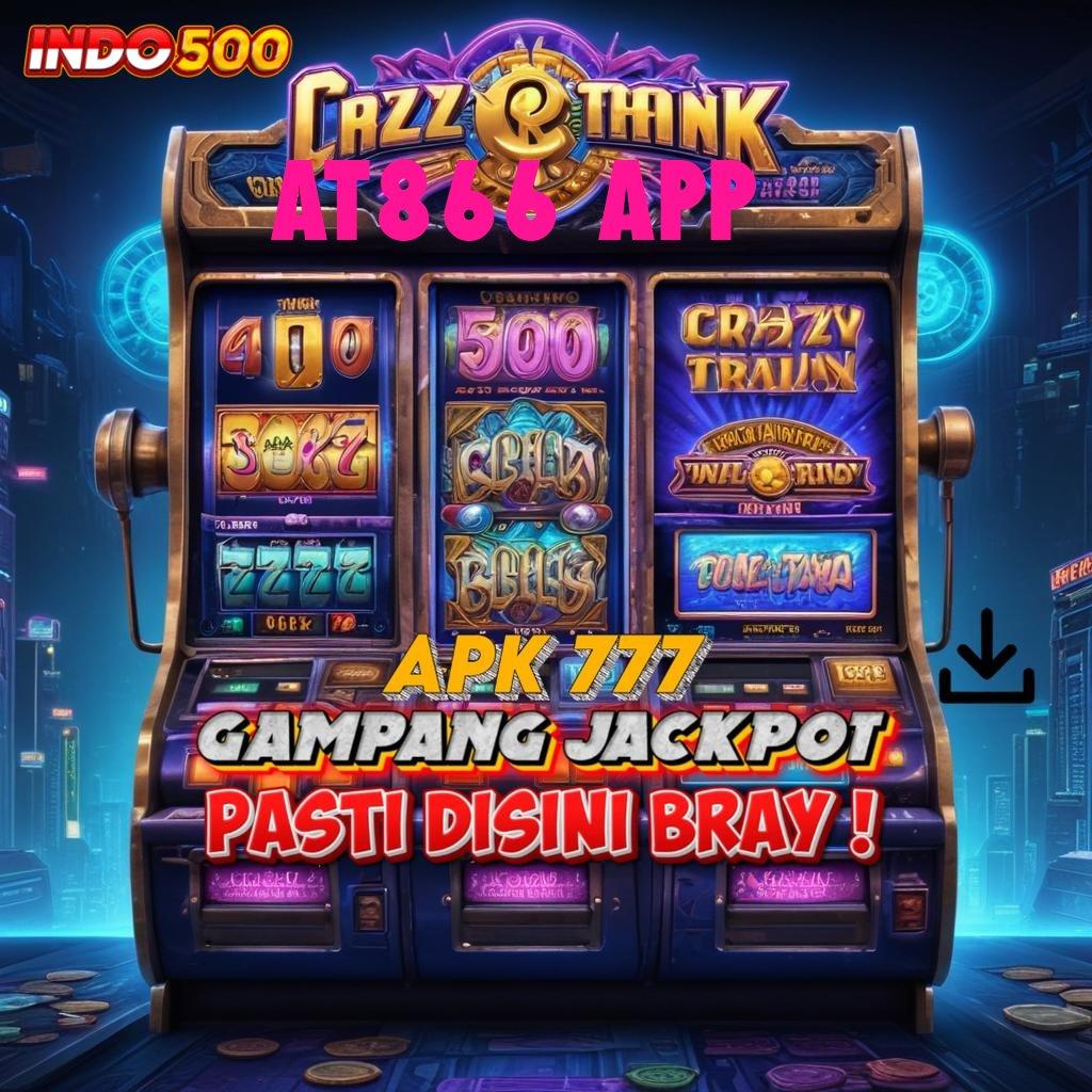 AT866 APP ♒ Tempat Berkumpul Promo Code Unlock Bonus