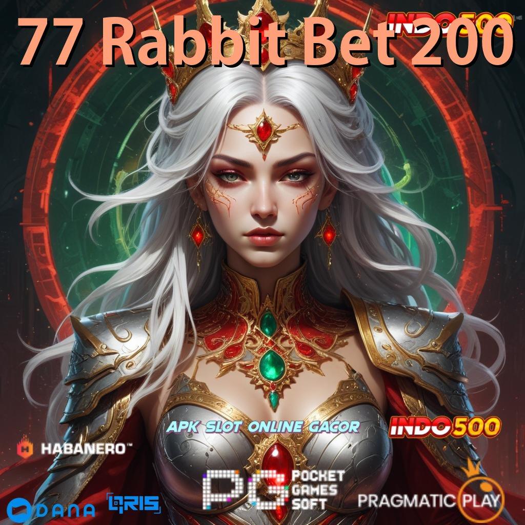 77 Rabbit Bet 200