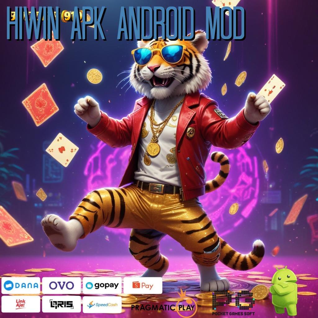 HIWIN APK ANDROID MOD : Langsung Hari 15K Pp Yang