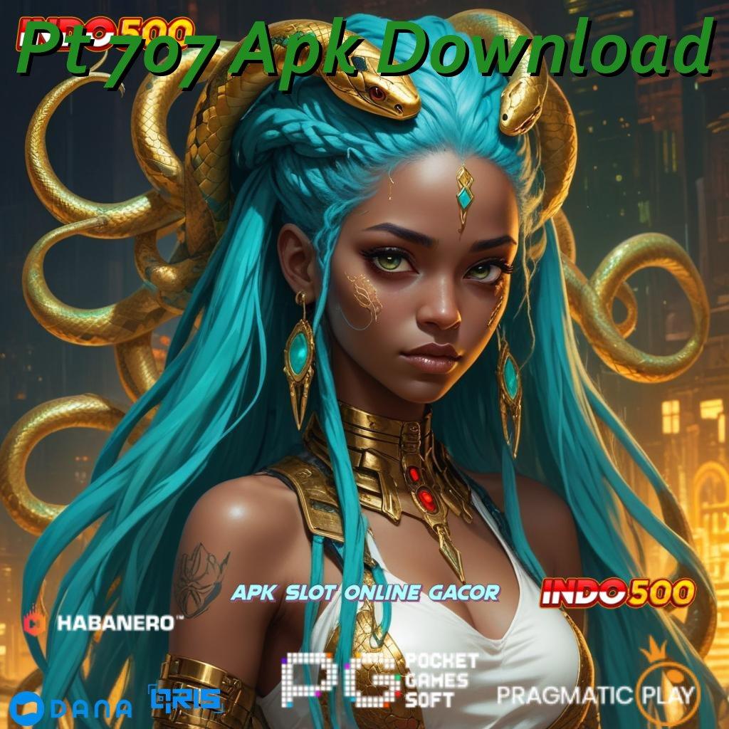 Pt 707 Apk Download