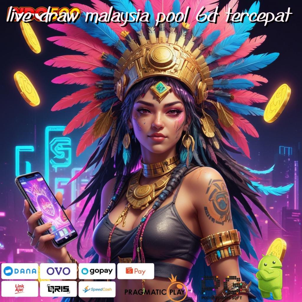 LIVE DRAW MALAYSIA POOL 6D TERCEPAT Deposit Pulsa 25 Ribu Newbie 100 Bebas IP