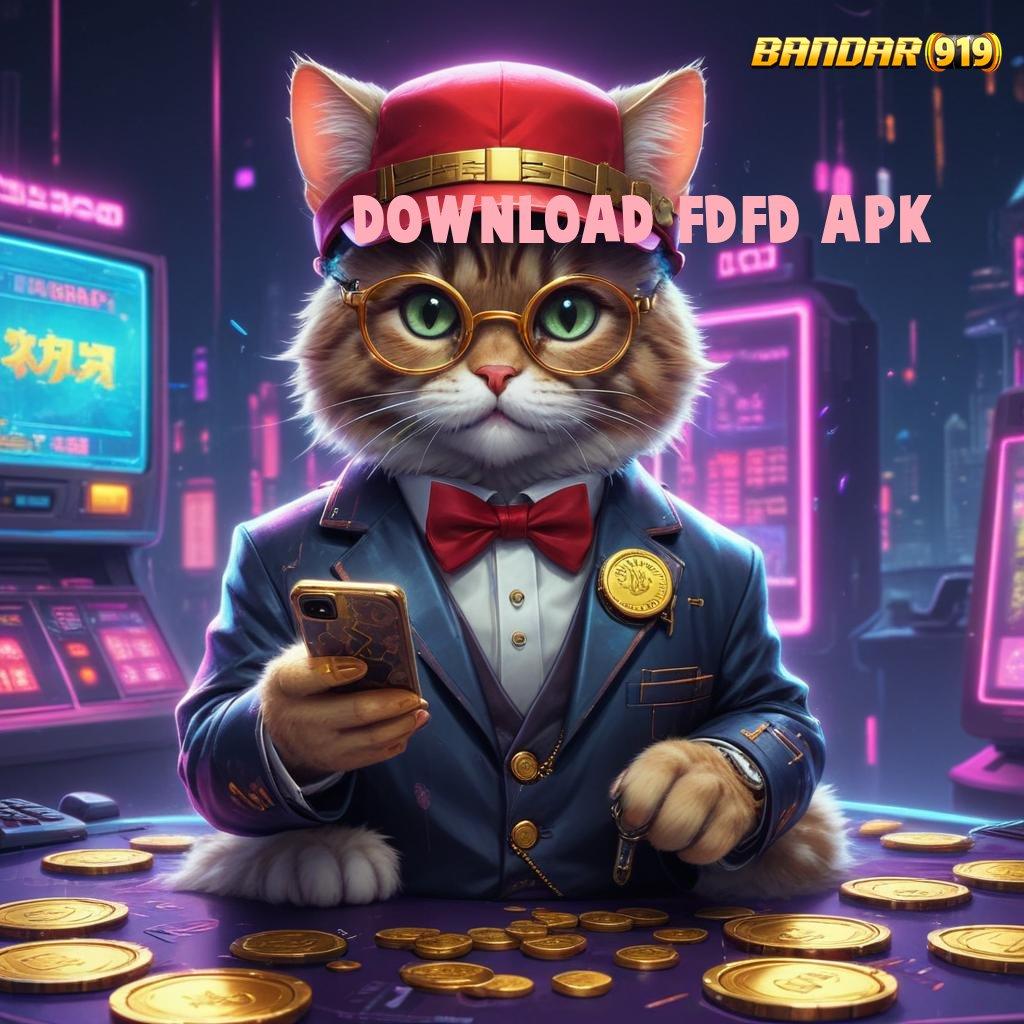 DOWNLOAD FDFD APK → rtp teraktual paling update