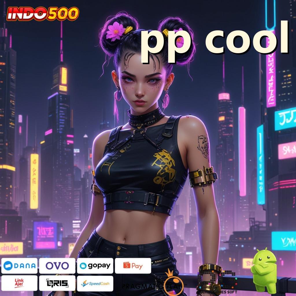 PP COOL RTP Tertinggi Android dan iOS Penyedia Layanan