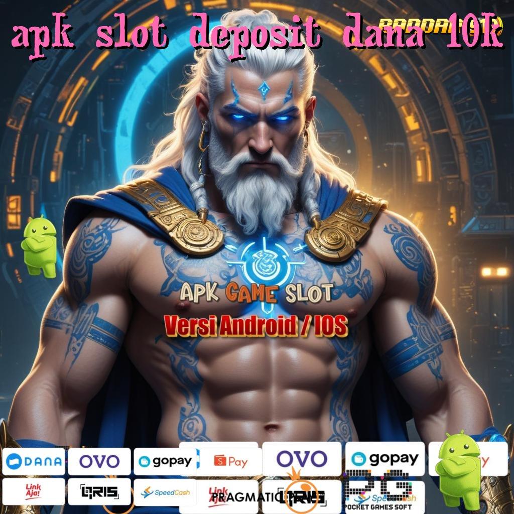 APK SLOT DEPOSIT DANA 10K | Box Kebahagiaan APK Slot Idr 777 Terupdate 2025