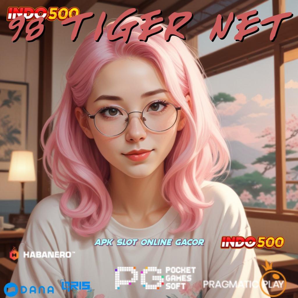 98 TIGER NET Interface Mudah Slot Gacor Tanpa Kendala