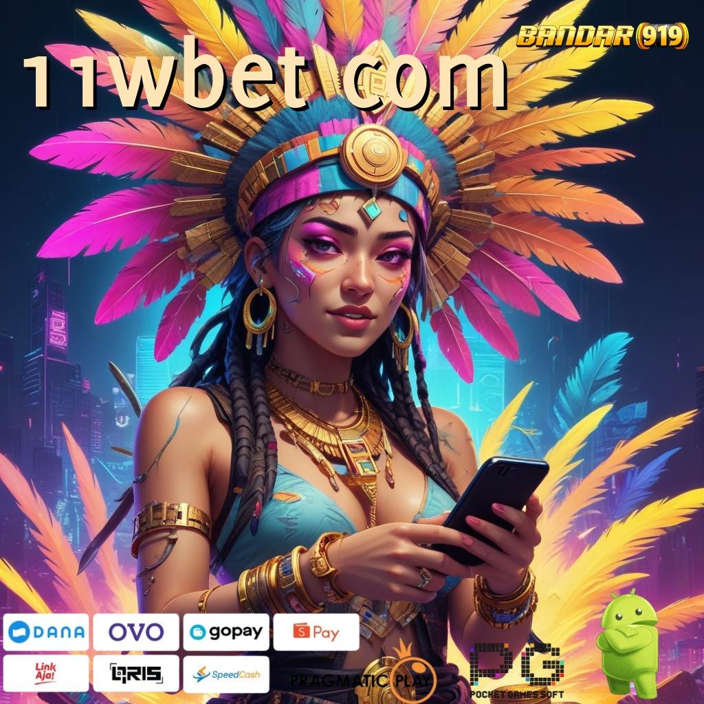 11WBET COM | Download Gratis! Versi 2025 Terkini, Maxwin di Depan Mata!