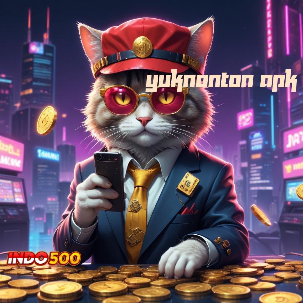 YUKNONTON APK Layanan APK Versi Terkini Bidang