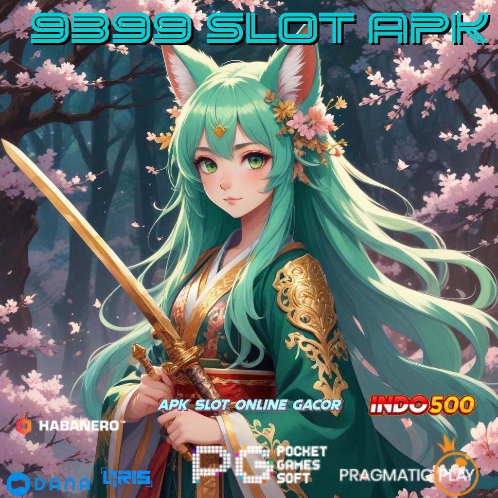 9399 Slot Apk