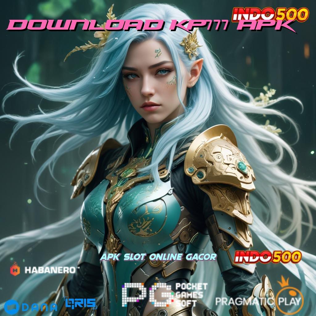 DOWNLOAD KP777 APK kejutan spin cepat kaya berkembang ganda