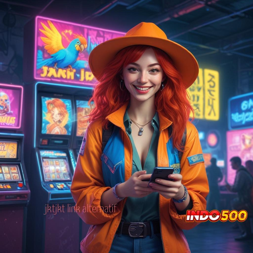 JKTJKT LINK ALTERNATIF jackpot nyata deposit mandiri tanpa potongan