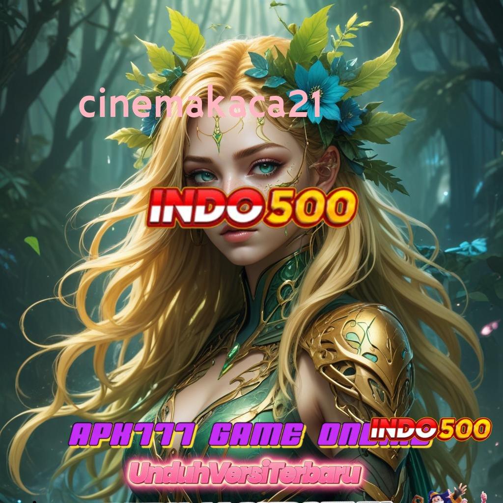 CINEMAKACA21 ✧ sistem baru modal kecil hasil maksimal