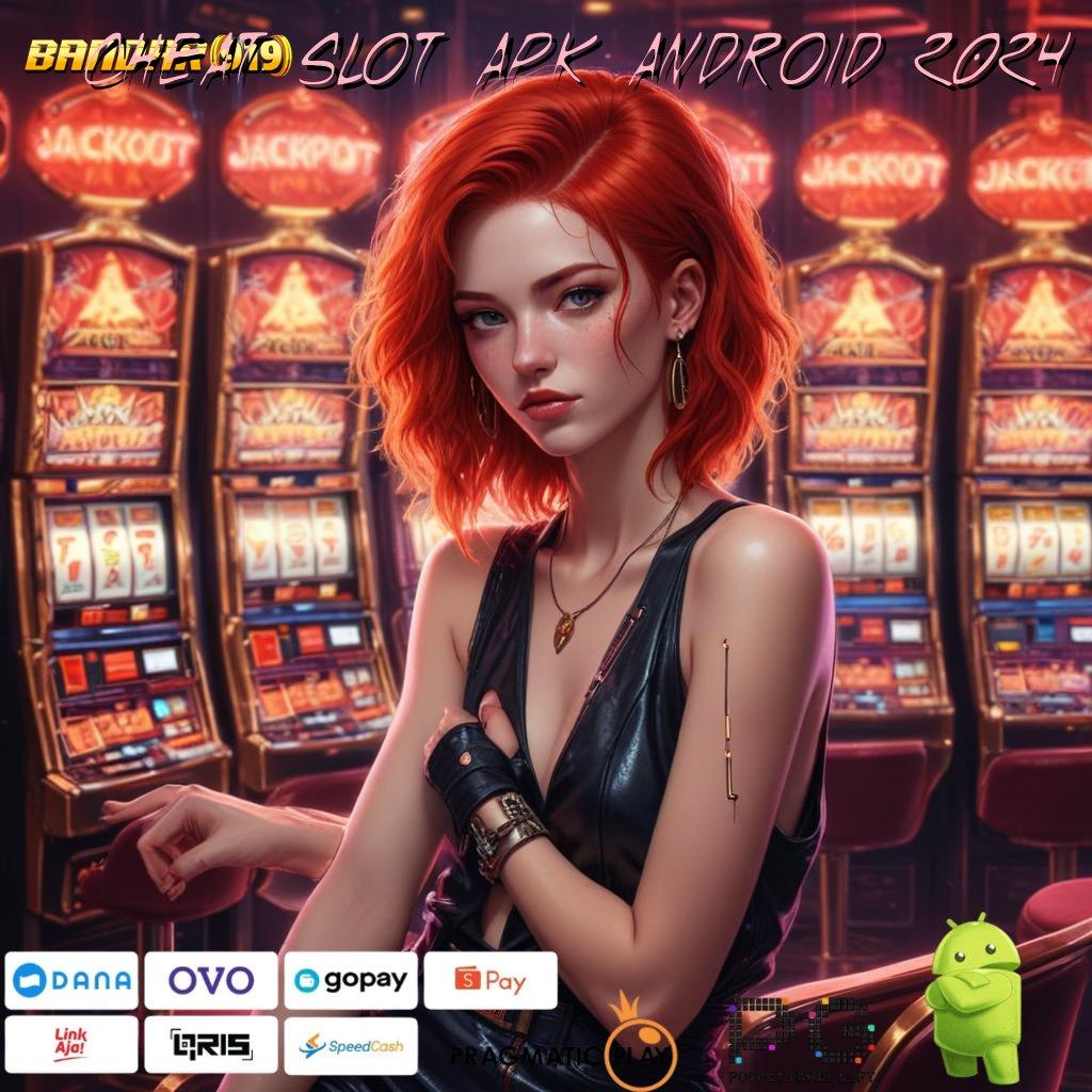 CHEAT SLOT APK ANDROID 2024 > Jackpot Bonus Android Spin Valid