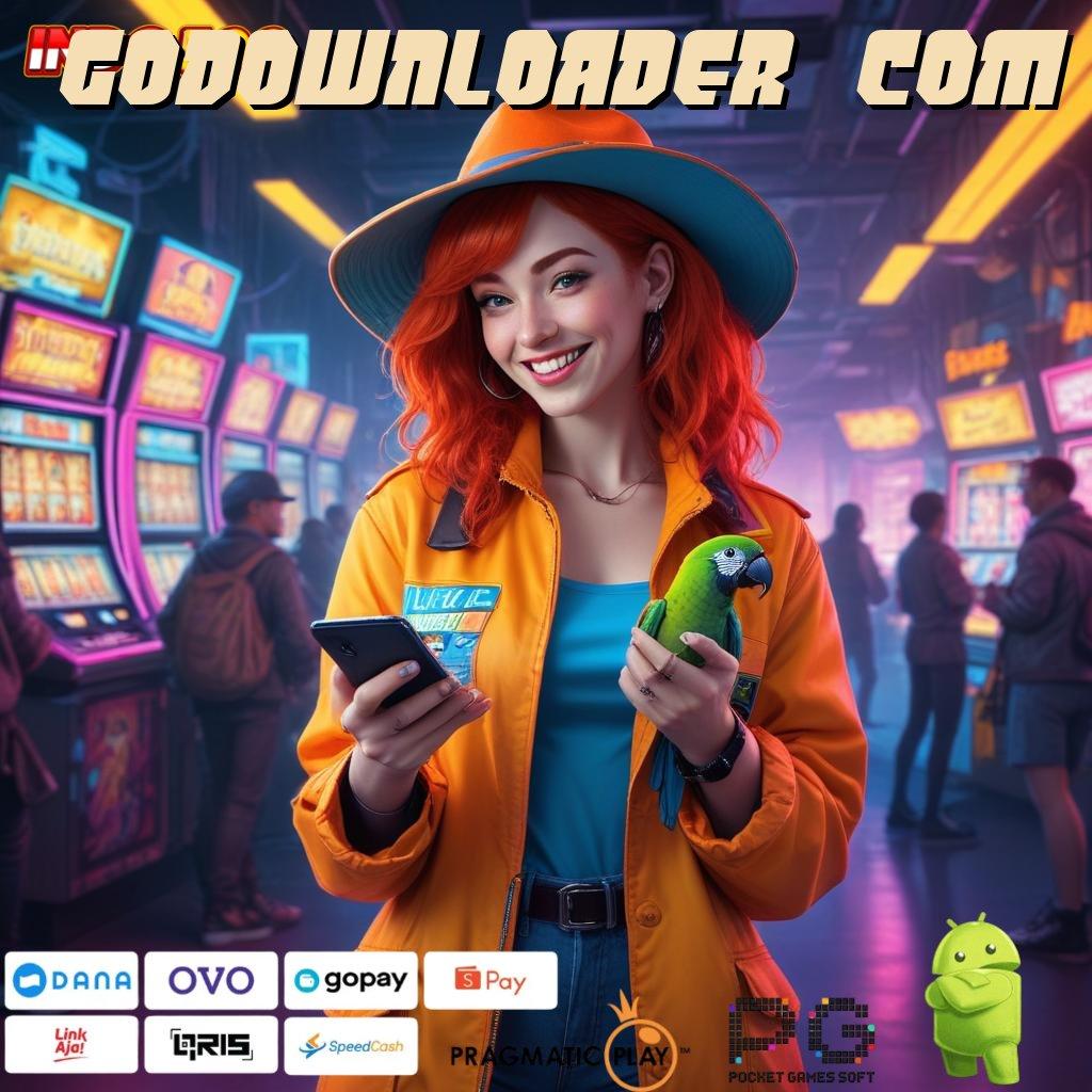 GODOWNLOADER  COM Zona Pemain Baru dengan Sistem Gacor Stabil