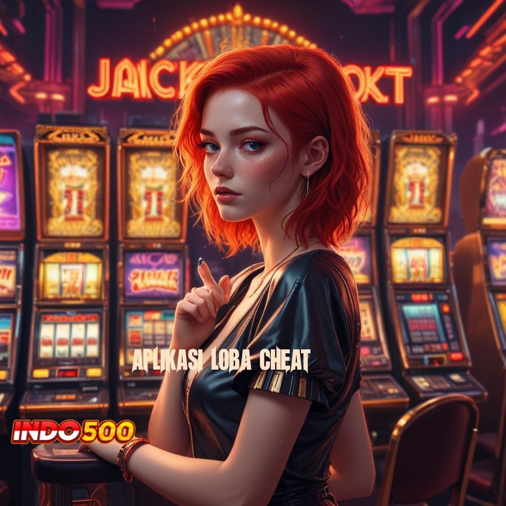 APLIKASI LOBA CHEAT ♒ Scatter Gacor Hari Ini untuk Jackpot Optimal