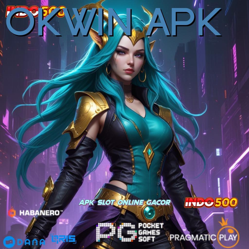 OKWIN APK > menyukseskan percaya pemenang