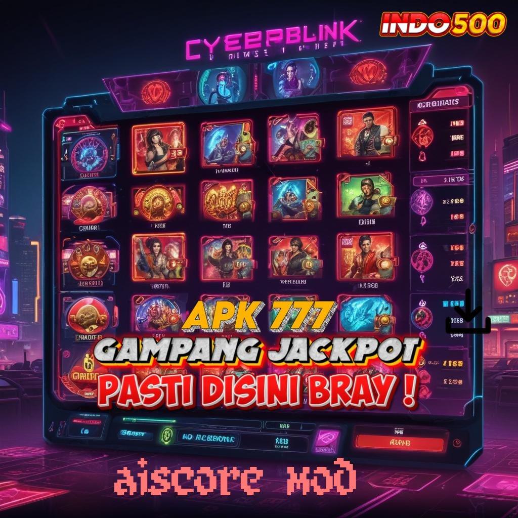 AISCORE MOD ⚡ Depo BCA 20K Pilihan Pasti untuk Maxwin Besar