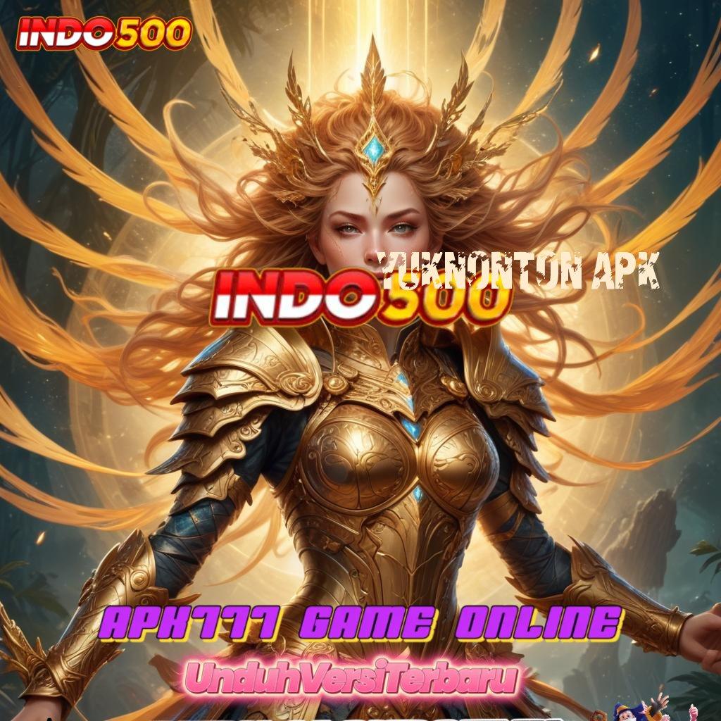 YUKNONTON APK ➰ Kode Diskon Bonus Langsung Cair Cepat