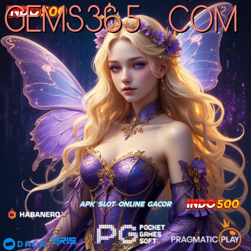 GEMS365 COM 👉 Depo Ovo 20 Ribu Slot Tanpa Saldo Apk