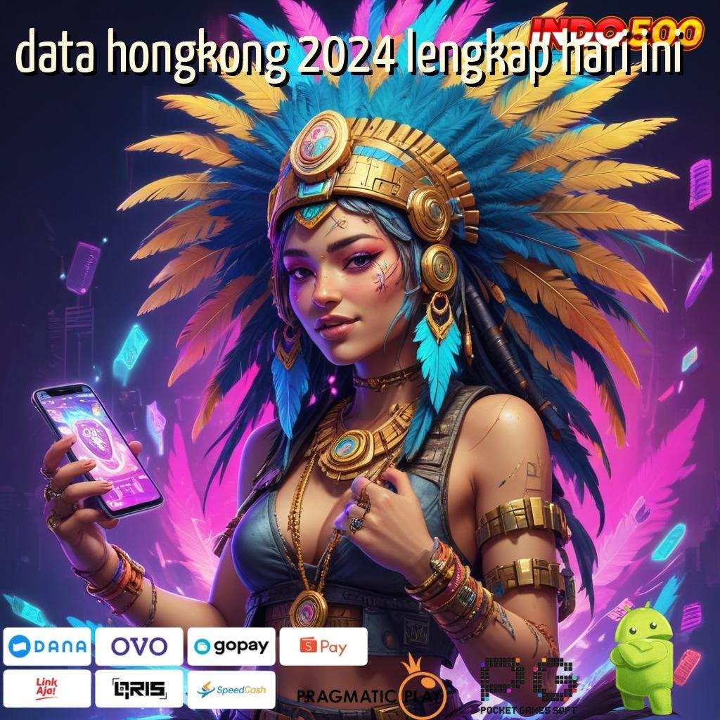 DATA HONGKONG 2024 LENGKAP HARI INI metode jackpot modal receh gampang menang