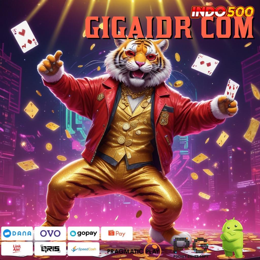 GIGAIDR COM penghubung digital untuk game dengan rtp tinggi