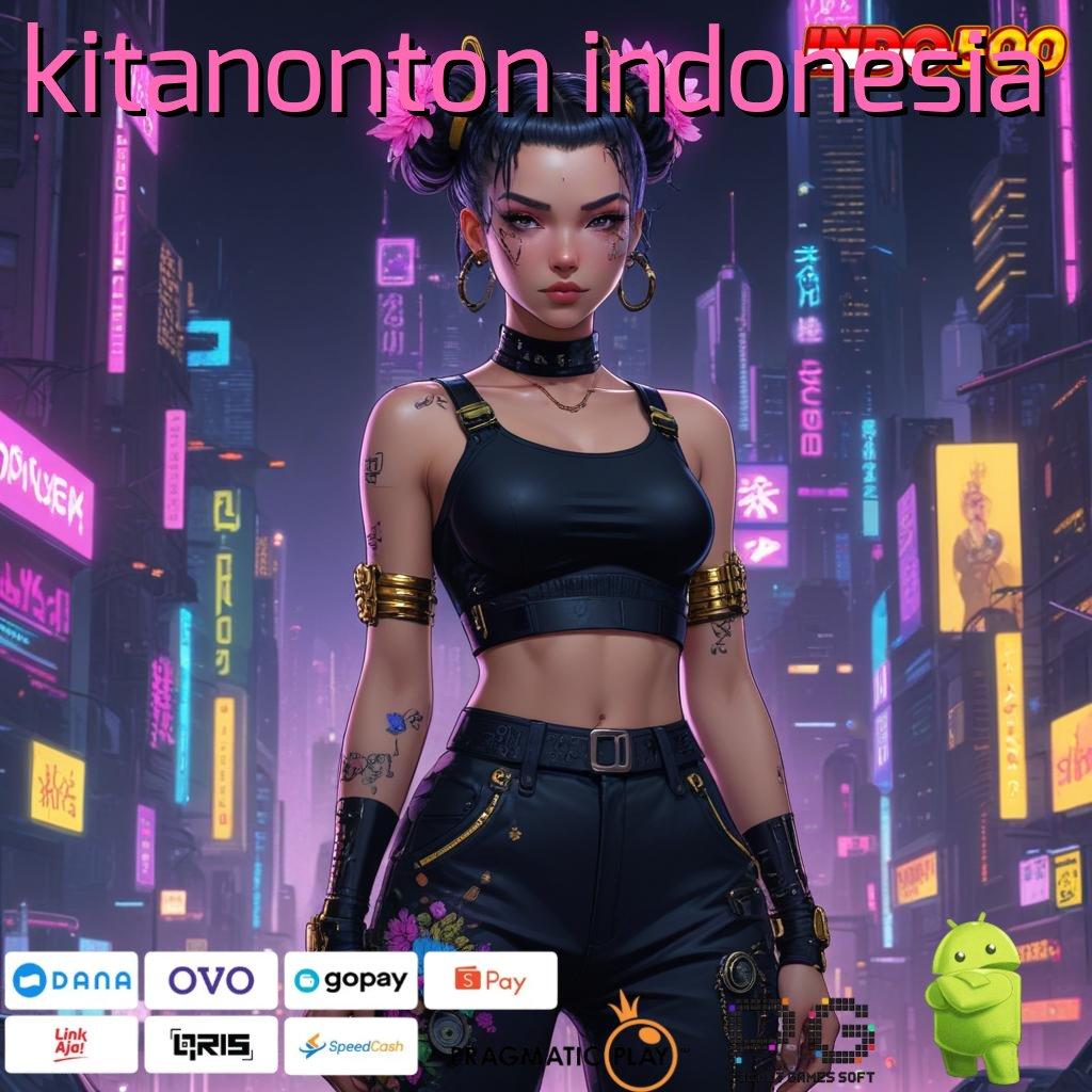 KITANONTON INDONESIA Pembaruan APK Event Bonus Gratis Dasar