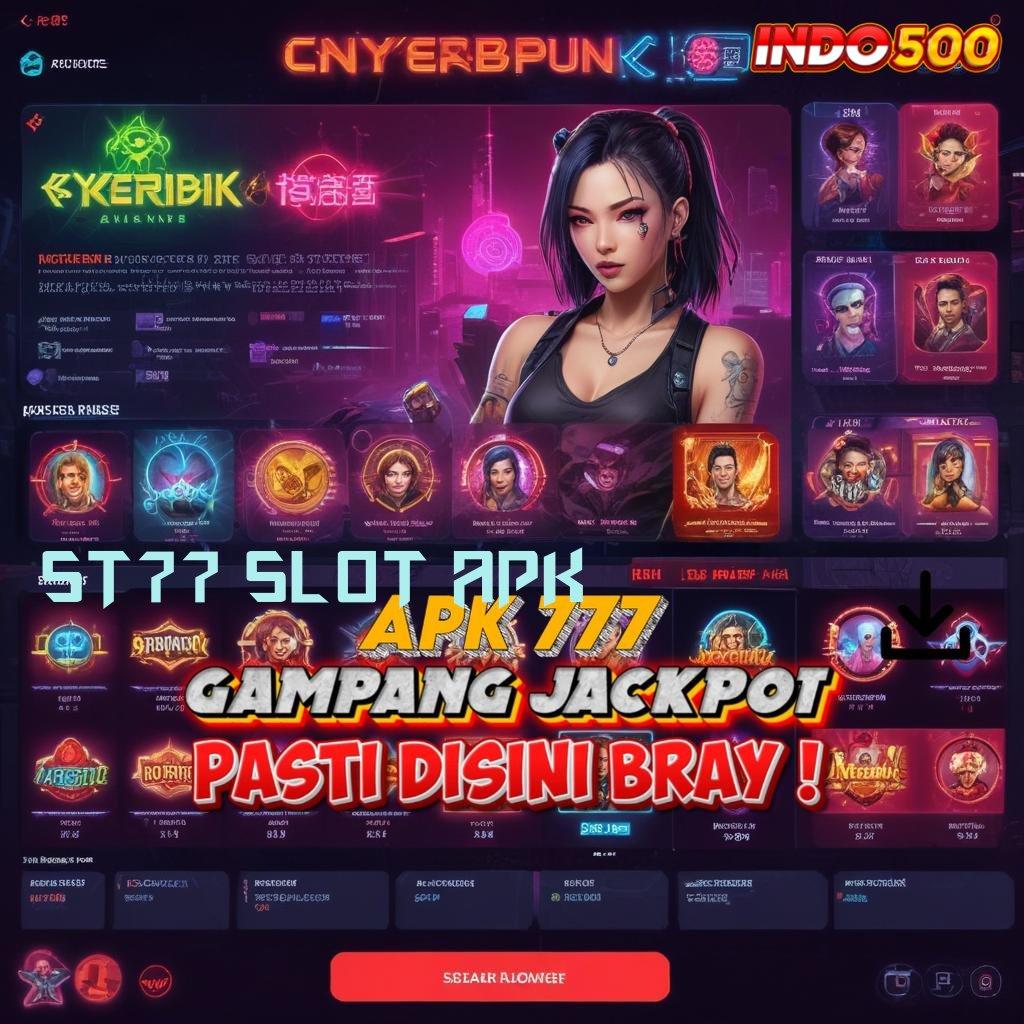 ST77 SLOT APK | metode jackpot modal receh gampang menang