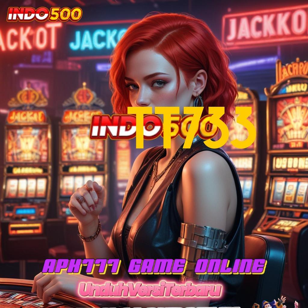 TT733 Depo Tanpa Potongan 15rb Cheat Jackpot Slot Apk