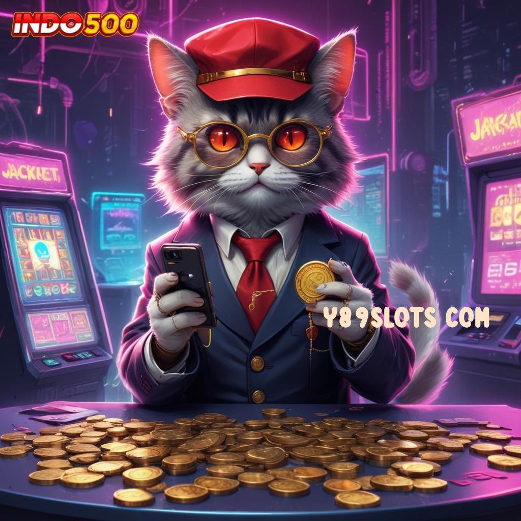 Y89SLOTS COM 🥇 Versi Baru Tempat Favorit Semua Orang