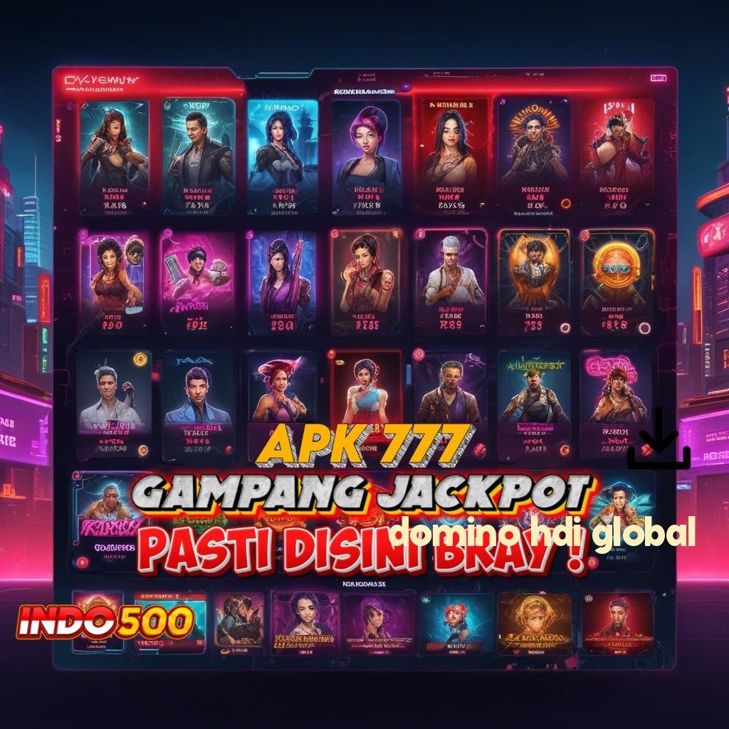 DOMINO HDI GLOBAL Berkompetisi Untung Slot Jackpot Tiada Henti