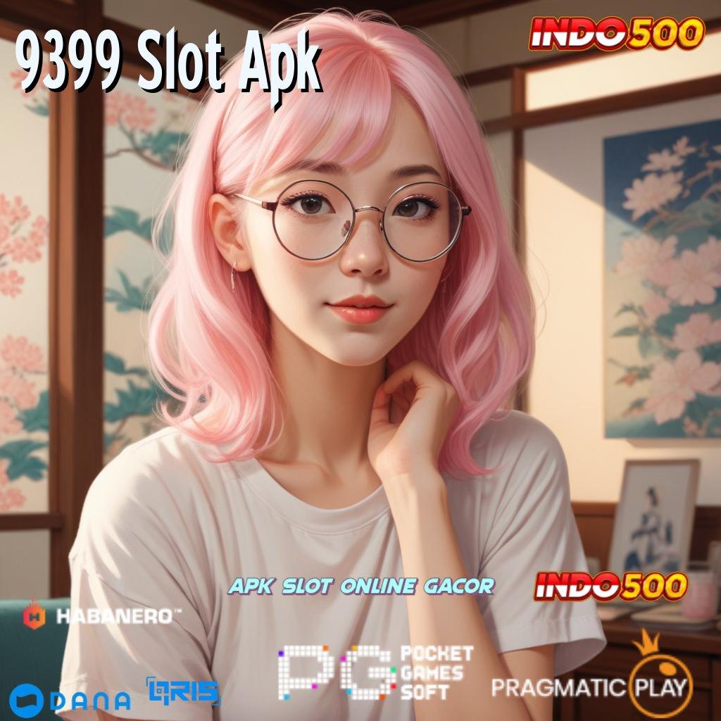 9399 Slot Apk