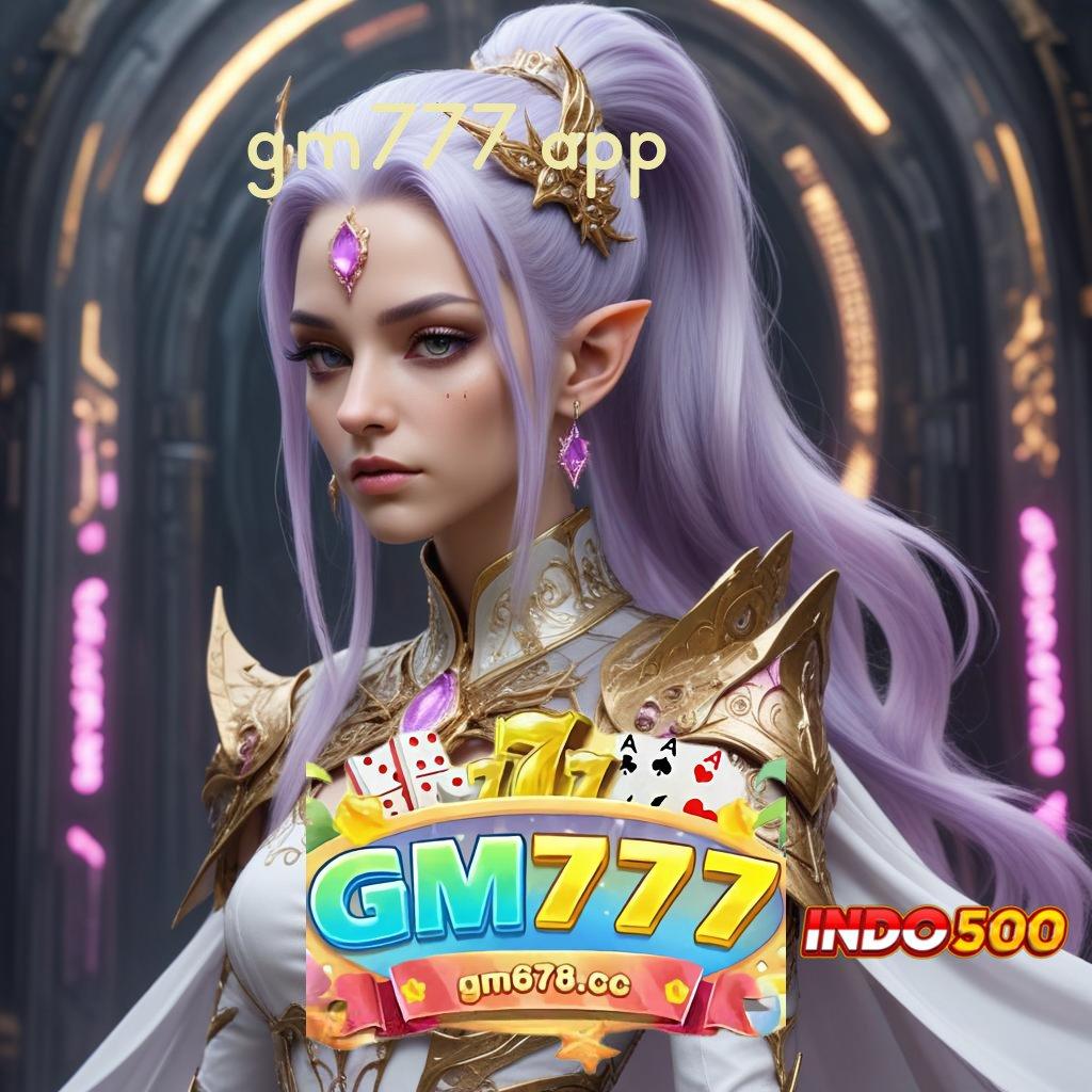 GM777 APP ® game platform kerja modern game