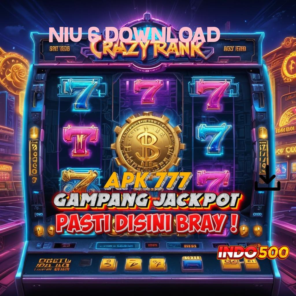 NIU 6 DOWNLOAD 💫 klaim reward pendidikan jalan menuju sukses