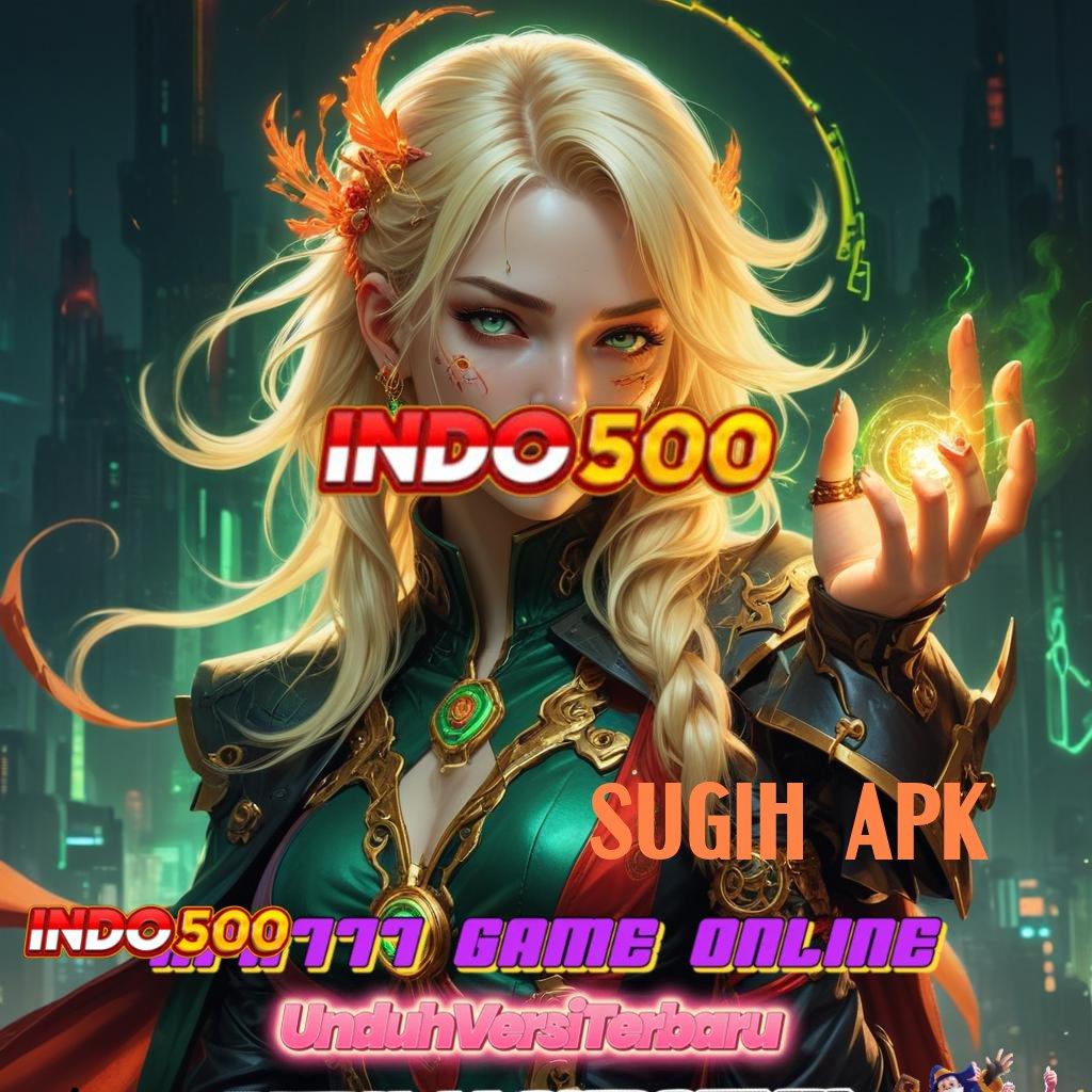 SUGIH APK , fleksibel dan dinamis dengan seri baru depo shopeepay