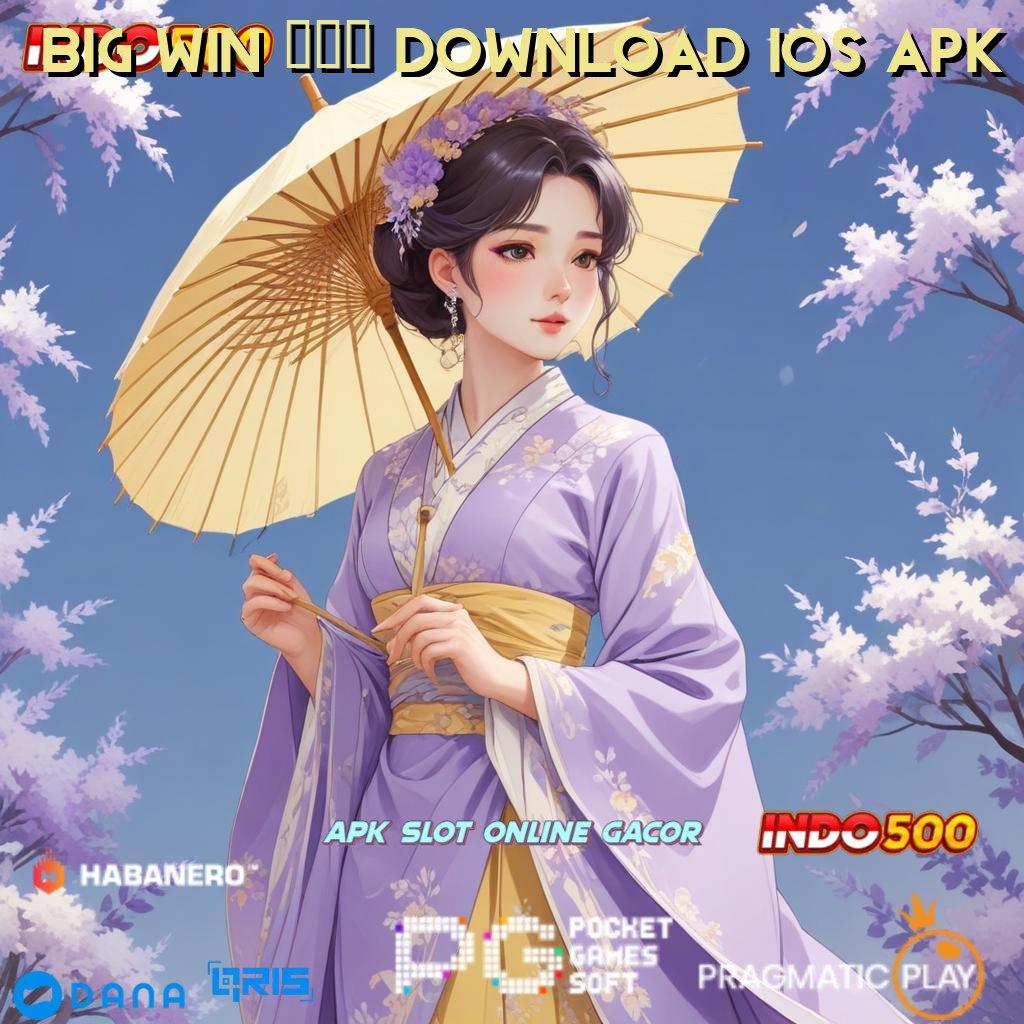 BIG WIN 777 DOWNLOAD IOS APK 🔥 tumpuan kerangka penyedia layanan basis digital framework