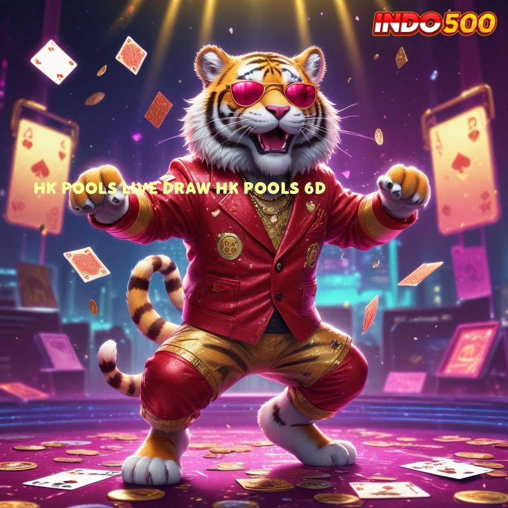 HK POOLS LIVE DRAW HK POOLS 6D ✧ Versi Cepat Maxwin Reward Pasti Aman