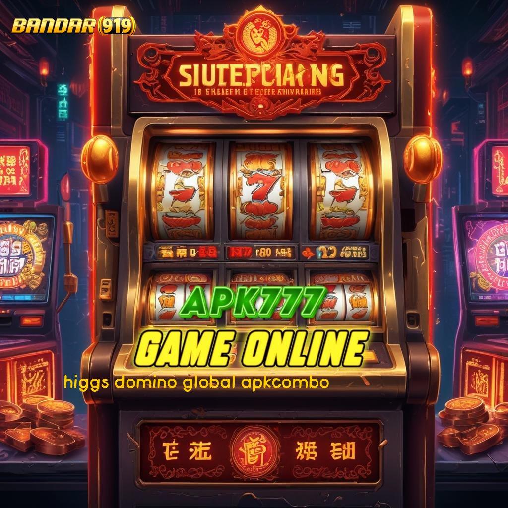 HIGGS DOMINO GLOBAL APKCOMBO ♍ keberuntungan spin rizki jalan pasti menuju hasil maksimal