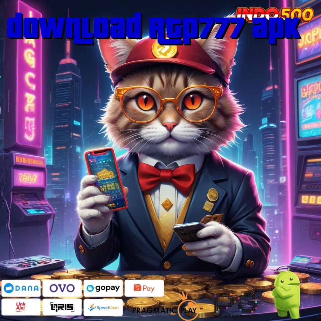 DOWNLOAD RTP777 APK Versi Mutakhir Spin Tanpa Gagal