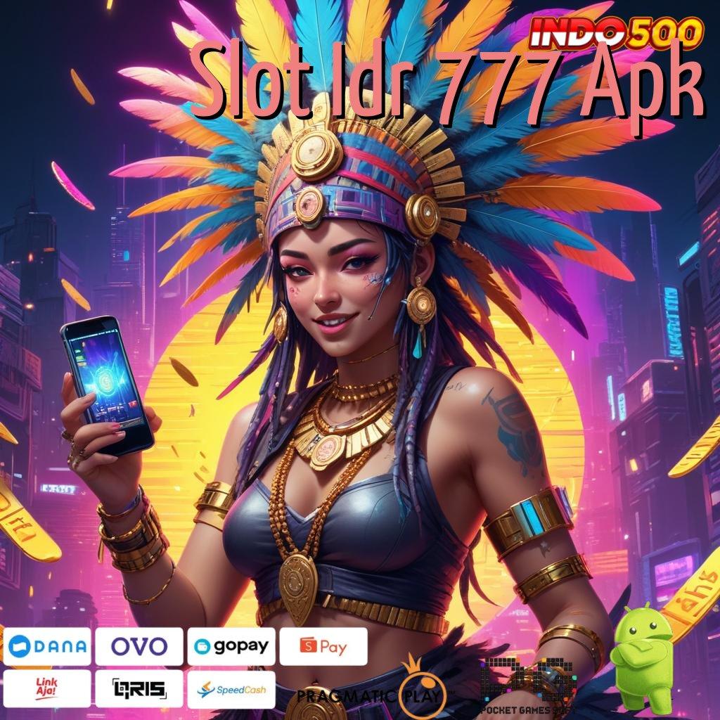 Slot Idr 777 Apk