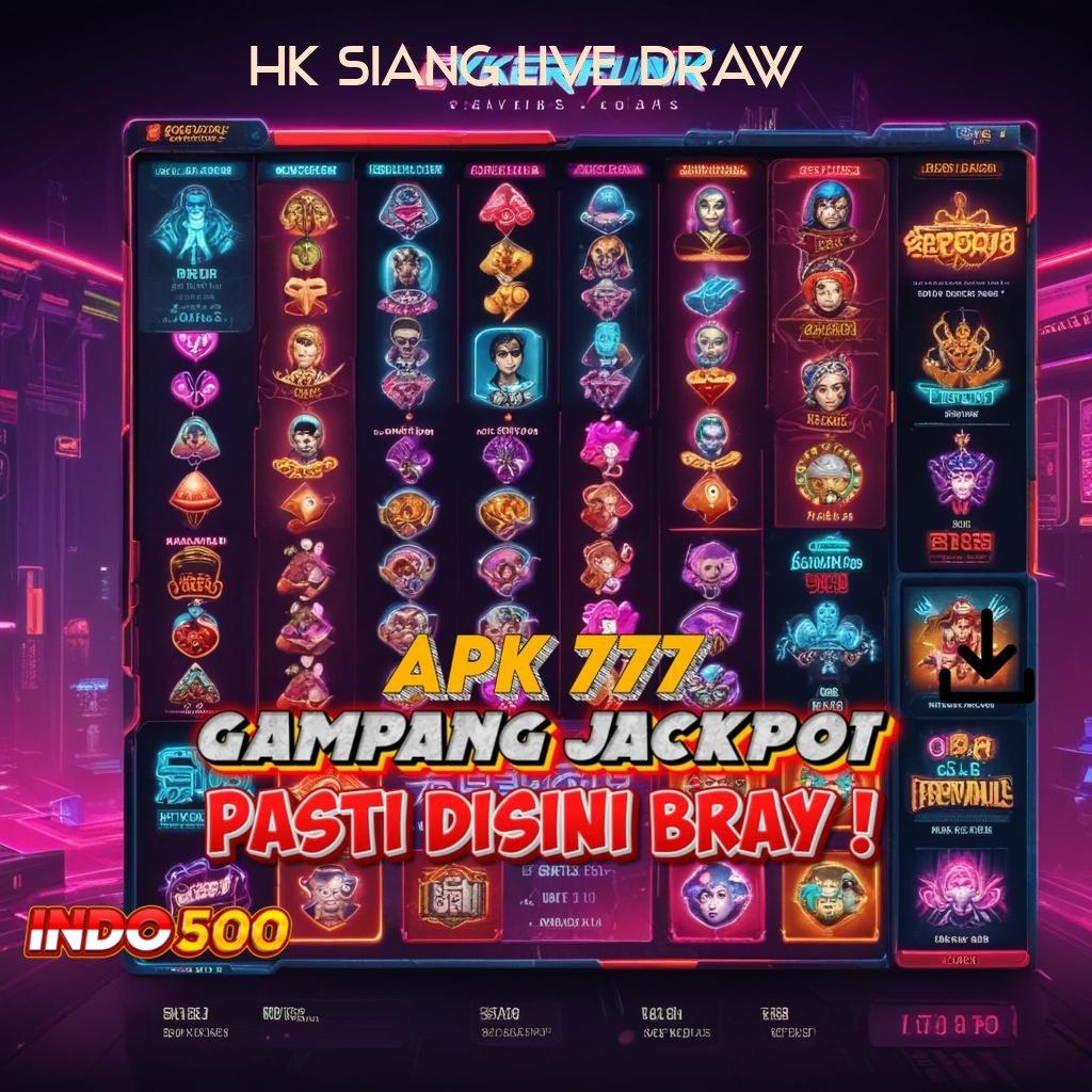 HK SIANG LIVE DRAW | sistem koneksi versi sambungan lintas jalur relasi