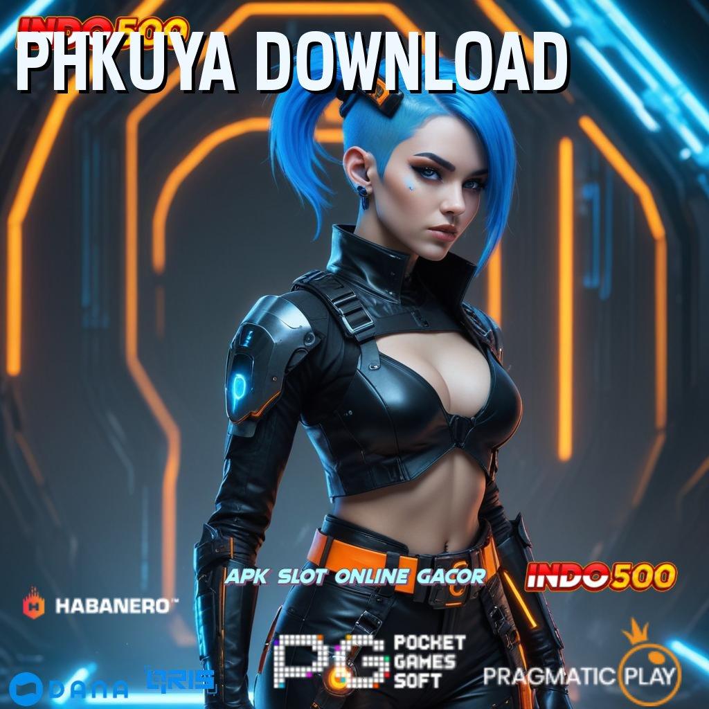 PHKUYA DOWNLOAD ↪ gacor mulus jaminan cuan tanpa uang