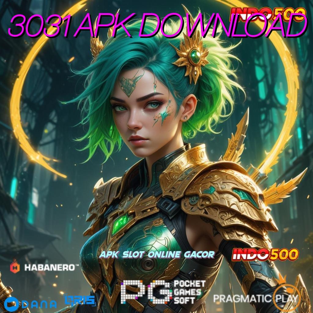 3031 APK DOWNLOAD ⚡ slot keren keberuntungan melimpah