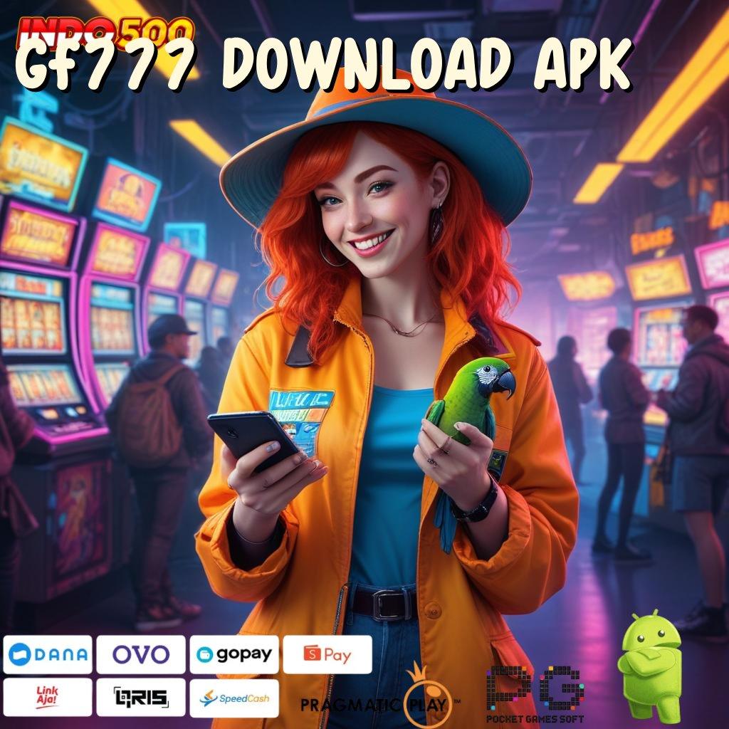 GF777 DOWNLOAD APK jalur pembelajaran teknologi ruang penyimpanan jaringan eksternal kecepatan