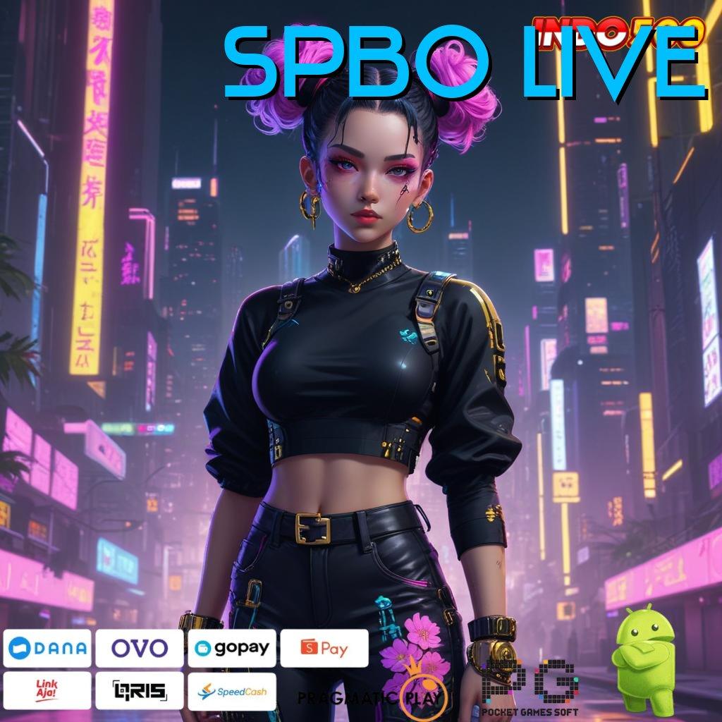 SPBO LIVE Pembaruan APK Bonus Harian Platform Teknologi