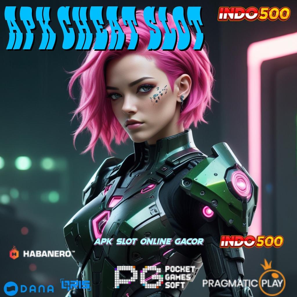 APK CHEAT SLOT | Set Hadiah Fantastis Slot Gacor 2025 APK, Gacor Sejak Dulu!