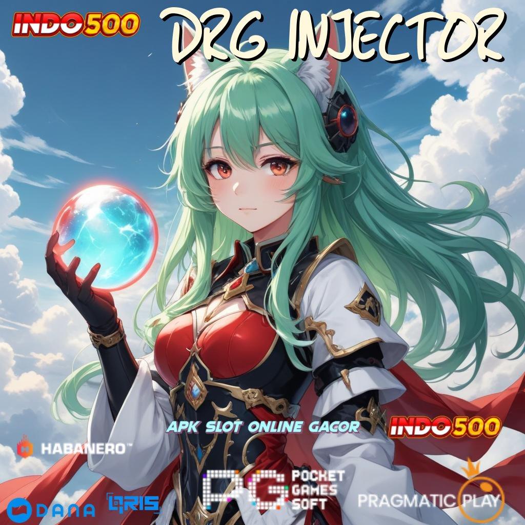 DRG INJECTOR 🚀 Rilis Kekinian Slot Online Dengan APK Uang Nyata