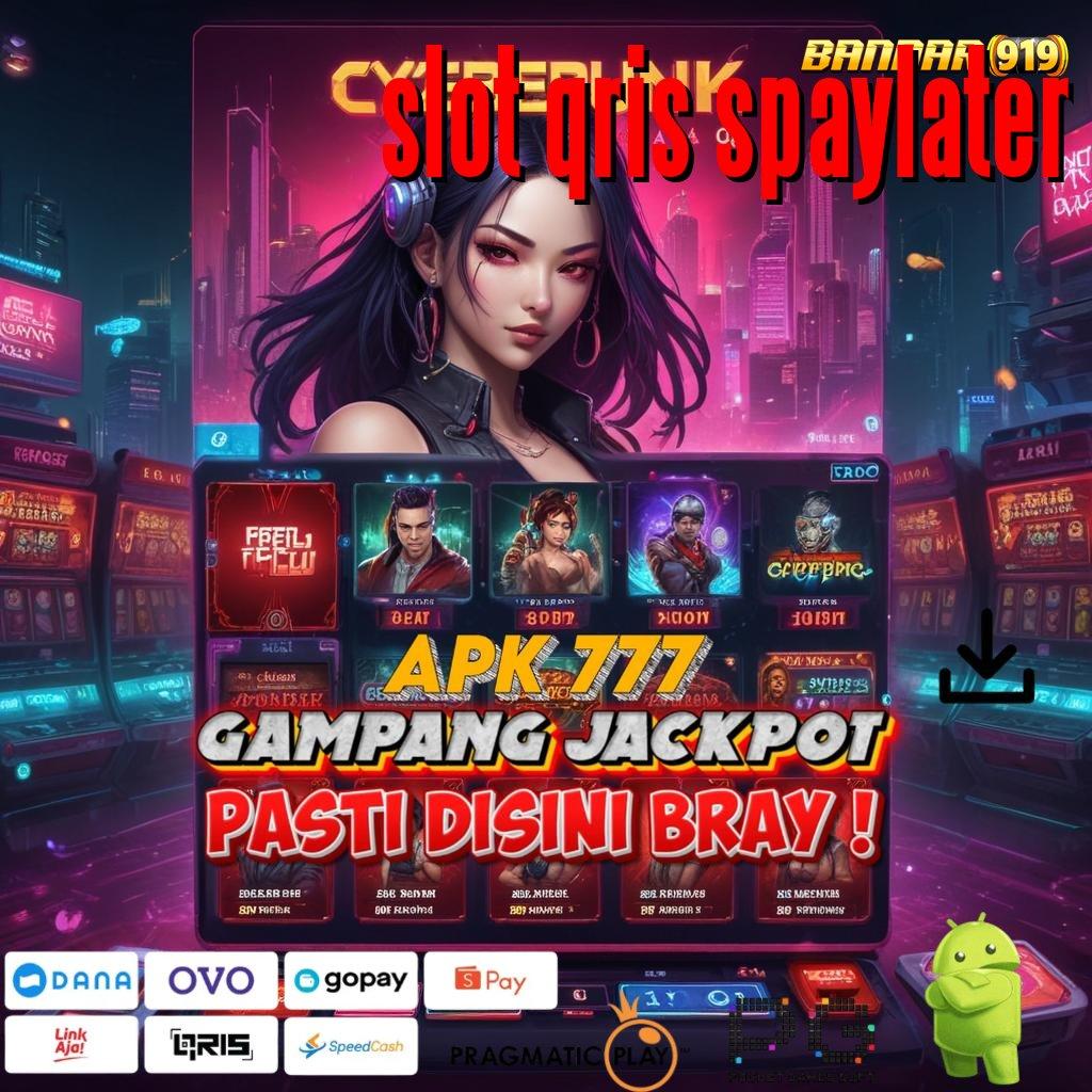 SLOT QRIS SPAYLATER > arena permainan serba ada