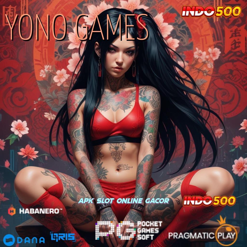 YONO GAMES ➰ gacor mulus spin lancar tanpa uang