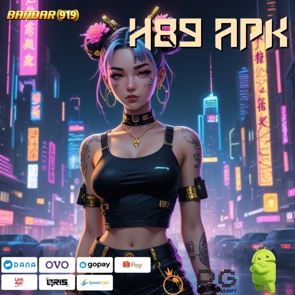 H89 APK # (Versi New) Terbaru Dengan Spin Dinamis Dan Stabil